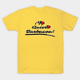 Yo Quiero Barbacoa T-Shirt